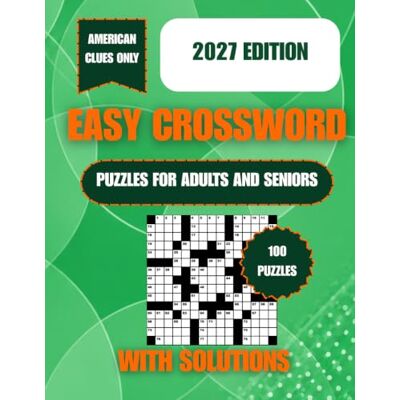 PRiME 2027 easy crossword puzzle book for adults and seniors: 100 Easy Crosswords Featuring Clear, Comfortable Grids, Familiar American-Style Clues, ... Brain-Boosting Fun, and Full Answer Keys PRiME 2027 easy crossword puzzle book for adults and seniors: 100 Easy Crosswords Featuring Clear, Comfortable Grids, Familiar American-Style Clues, ... Brain-Boosting Fun, and Full Answer Keys