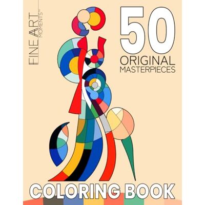 Fine Art Moments™ Coloring Book 4: Make Your Own Minimalist Masterpiece Easy & Elegant, Satisfying Art Therapy for Adults Perfect for Relaxation, Stress Relief, and a Thoughtful Gift Fine Art Moments™ Coloring Book 4: Make Your Own Minimalist Masterpiece Easy & Elegant, Satisfying Art Therapy for Adults Perfect for Relaxation, Stress Relief, and a Thoughtful Gift