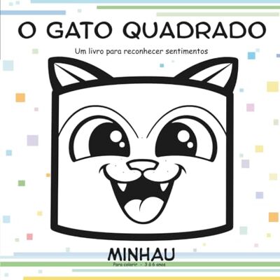 ART O gato quadrado: Um livro para reconhecer sentimentos ART O gato quadrado: Um livro para reconhecer sentimentos
