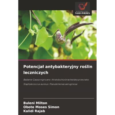 Milton Potencjał antybakteryjny roślin leczniczych: Badanie Cassia nigricans i Aristolochia bracteolata przeciwko Staphylococcus aureus i Pseudomonas aeruginosa Milton Potencjał antybakteryjny roślin leczniczych: Badanie Cassia nigricans i Aristolochia bracteolata przeciwko Staphylococcus aureus i Pseudomonas aeruginosa