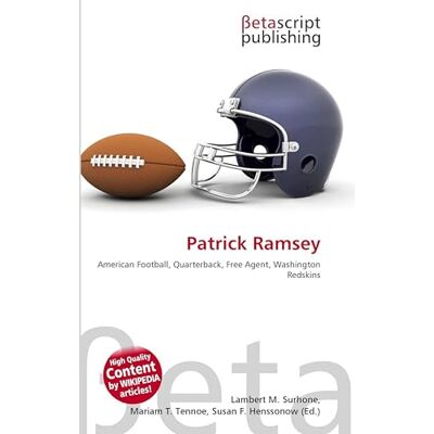 OmniScriptum Patrick Ramsey: American Football, Quarterback, Free Agent, Washington Redskins OmniScriptum Patrick Ramsey: American Football, Quarterback, Free Agent, Washington Redskins