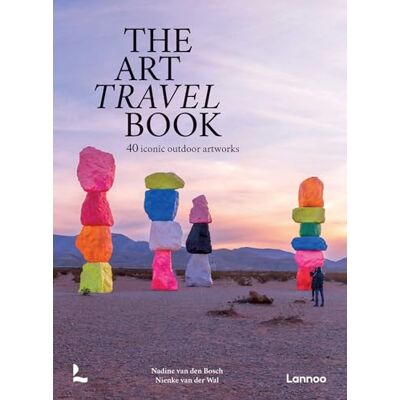 Bosch The Art Travel Book: 40 Iconic Outdoor Artworks Bosch The Art Travel Book: 40 Iconic Outdoor Artworks