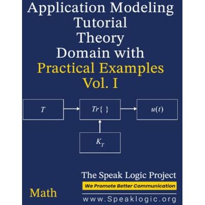 Pro-Ject Application Modeling Tutorial & User Manual Theory Domain with Practical Examples Vol. I Math Pro-Ject Application Modeling Tutorial & User Manual Theory Domain with Practical Examples Vol. I Math