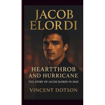 Vincent JACOB ELORDI: HEARTTHROB AND HURRICANE—THE STORY OF JACOB ELORDI IN 2025 Vincent JACOB ELORDI: HEARTTHROB AND HURRICANE—THE STORY OF JACOB ELORDI IN 2025