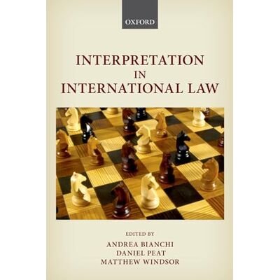 Oxford University Press Interpretation in International Law Oxford University Press Interpretation in International Law