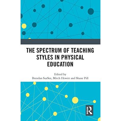 Routledge The Spectrum of Teaching Styles in Physical Education Routledge The Spectrum of Teaching Styles in Physical Education