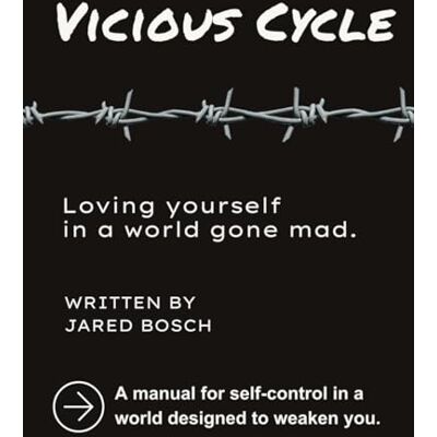 Bosch Vicious Cycle: Loving yourself in a world gone mad Bosch Vicious Cycle: Loving yourself in a world gone mad