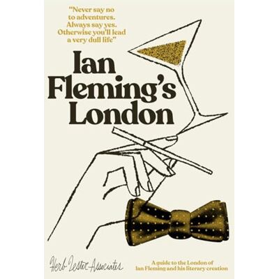 Hutt, Richard Ian Fleming's London: A Guide to the London of Ian Fleming and His Literary Creation Hutt, Richard Ian Fleming's London: A Guide to the London of Ian Fleming and His Literary Creation