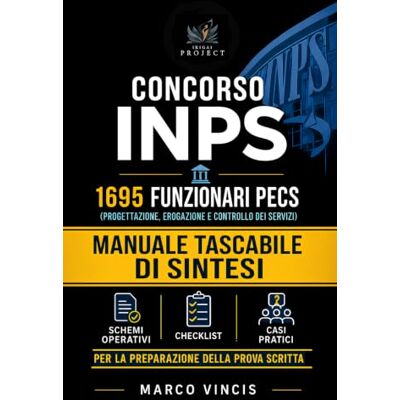 Pro-Ject CONCORSO INPS 1695 FUNZIONARI PECS: MANUALE TASCABILE DI SINTESI Pro-Ject CONCORSO INPS 1695 FUNZIONARI PECS: MANUALE TASCABILE DI SINTESI