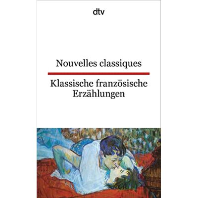 Dtv Nouvelles classiques / Klassische französische Erzählungen: zweisprachig für Könner – Französisch: 9469 Dtv Nouvelles classiques / Klassische französische Erzählungen: zweisprachig für Könner – Französisch: 9469