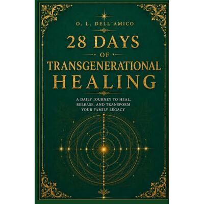 Dell 28 DAYS OF TRANSGENERATIONAL HEALING: A daily journey to heal, release, and transform your family legacy Dell 28 DAYS OF TRANSGENERATIONAL HEALING: A daily journey to heal, release, and transform your family legacy