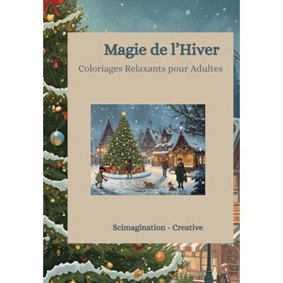 Creative Magie de l’Hiver – Coloriages Relaxants pour Adultes Creative Magie de l’Hiver – Coloriages Relaxants pour Adultes