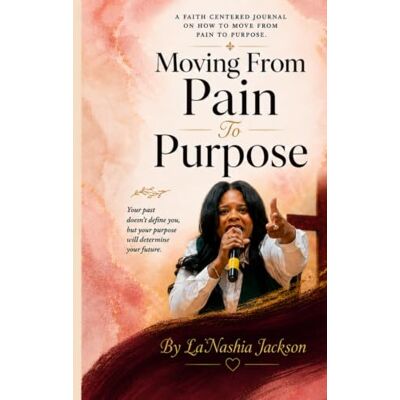 Jackson Moving From Pain To Purpose Jackson Moving From Pain To Purpose