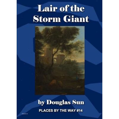 Sun Lair of the Storm Giant: Places by the Way #14 Sun Lair of the Storm Giant: Places by the Way #14