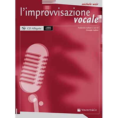 Weir, Michele L'improvvisazione vocale. Con CD Audio Weir, Michele L'improvvisazione vocale. Con CD Audio