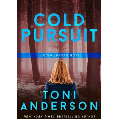 Toni Cold Pursuit: An FBI Romantic Mystery and Suspense: 2 Toni Cold Pursuit: An FBI Romantic Mystery and Suspense: 2