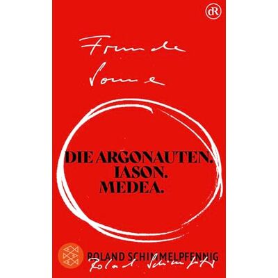 Roland FREMDE SONNE: Die Argonauten. Iason. Medea. Roland FREMDE SONNE: Die Argonauten. Iason. Medea.