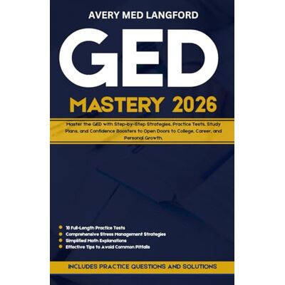 Avery GED Mastery 2026: Master the GED with Step-by-Step Strategies, Practice Tests, Study Plans, and Confi dence Boosters to Open Doors to College, Career, and Personal Growth. Avery GED Mastery 2026: Master the GED with Step-by-Step Strategies, Practice Tests, Study Plans, and Confi dence Boosters to Open Doors to College, Career, and Personal Growth.