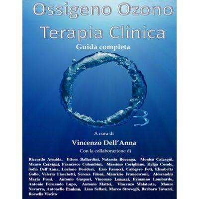 Dell OSSIGENO OZONO TERAPIA CLINICA GUIDA COMPLETA Dell OSSIGENO OZONO TERAPIA CLINICA GUIDA COMPLETA