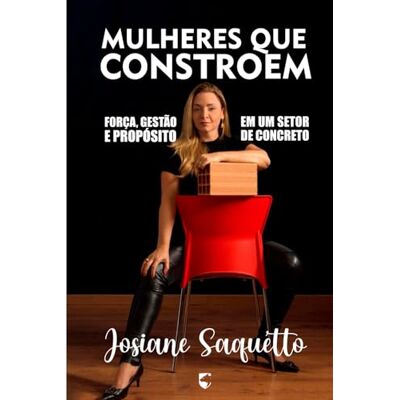 Silva Mulheres que Constroem: Força, Gestão e Propósito em um Setor de Concreto Silva Mulheres que Constroem: Força, Gestão e Propósito em um Setor de Concreto