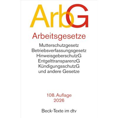 Dtv Arbeitsgesetze: mit den wichtigsten Bestimmungen zum Arbeitsvertragsrecht (einschl. Kündigungsrecht) und Berufsbildungsrecht, den für das ... Betriebsverfassungsrecht, Recht der Dtv Arbeitsgesetze: mit den wichtigsten Bestimmungen zum Arbeitsvertragsrecht (einschl. Kündigungsrecht) und Berufsbildungsrecht, den für das ... Betriebsverfassungsrecht, Recht der