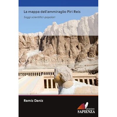 Daniz, Ramiz La mappa dell'ammiraglio Piri Reis: Saggi scientifici-popolari Daniz, Ramiz La mappa dell'ammiraglio Piri Reis: Saggi scientifici-popolari