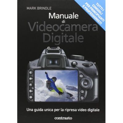 Brindle, Mark Manuale di video digitale Brindle, Mark Manuale di video digitale