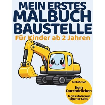 Avery Mein erstes Malbuch: Baustelle: Für Kinder ab 2 Jahren – Extra dicke Linien & riesige Ausmalflächen Avery Mein erstes Malbuch: Baustelle: Für Kinder ab 2 Jahren – Extra dicke Linien & riesige Ausmalflächen