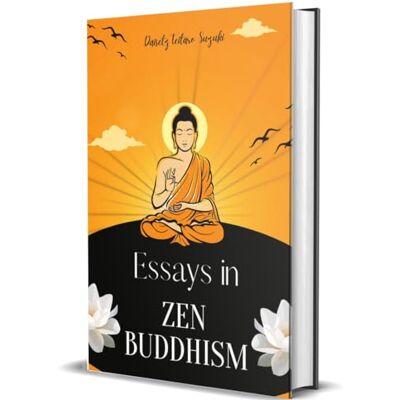 Suzuki Essays in ZEN BUDDHISM Suzuki Essays in ZEN BUDDHISM