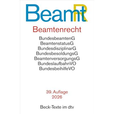 Dtv Beamtenrecht. BeamtR: BundesbeamtenG, BeamtenstatusG, BundesdisziplinarG, BundesbesoldungsG, BeamtenversorgungsG, BundeslaufbahnVO, BundesbeihilfeVO. Textausgabe. Rechtsstand: 16. März 2026: 5529 Dtv Beamtenrecht. BeamtR: BundesbeamtenG, BeamtenstatusG, BundesdisziplinarG, BundesbesoldungsG, BeamtenversorgungsG, BundeslaufbahnVO, BundesbeihilfeVO. Textausgabe. Rechtsstand: 16. März 2026: 5529