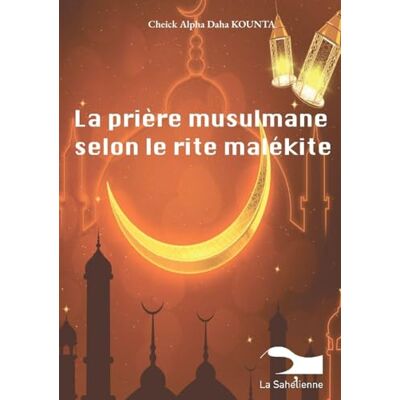 Alpha La prière musulmane selon le rite malékite Alpha La prière musulmane selon le rite malékite