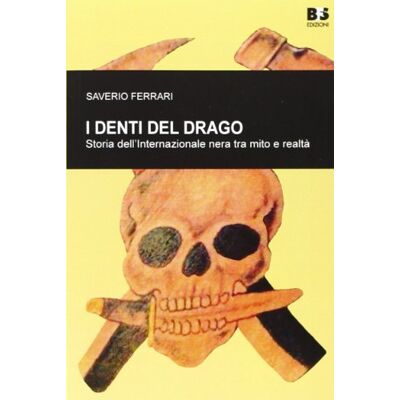 Acer I denti del drago. Storia dell'internazionale nera tra mito e realtà. I rapporti con il neofascismo italiano Acer I denti del drago. Storia dell'internazionale nera tra mito e realtà. I rapporti con il neofascismo italiano