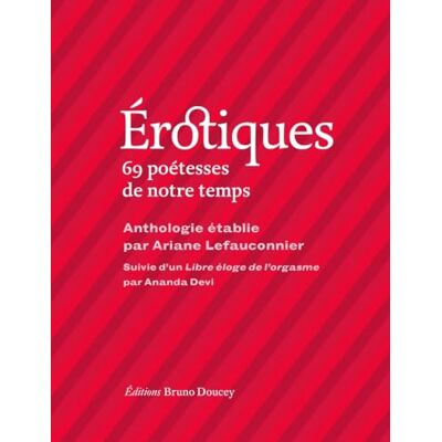 Devi Erotiques: 69 poétesses de notre temps Devi Erotiques: 69 poétesses de notre temps