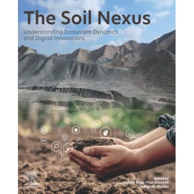 Elsevier The Soil Nexus: Understanding Ecosystem Dynamics and Digital Innovations Elsevier The Soil Nexus: Understanding Ecosystem Dynamics and Digital Innovations