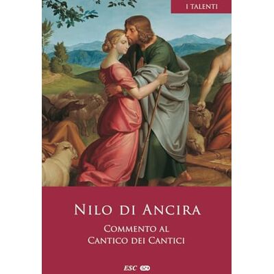 Nilo di Ancira Commento al Cantico dei Cantici Nilo di Ancira Commento al Cantico dei Cantici