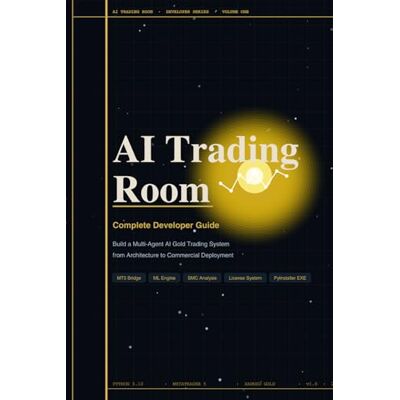 Sun AI Trading Room: Complete Developer Guide Build a Multi-Agent AI Gold Trading System from Architecture to Commercial Deployment Sun AI Trading Room: Complete Developer Guide Build a Multi-Agent AI Gold Trading System from Architecture to Commercial Deployment