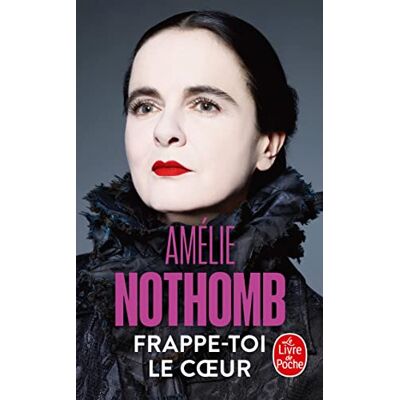 Nothomb, Amélie Frappe-toi le coeur Nothomb, Amélie Frappe-toi le coeur