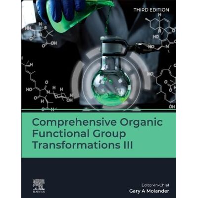 Elsevier Comprehensive Organic Functional Group Transformations III Elsevier Comprehensive Organic Functional Group Transformations III