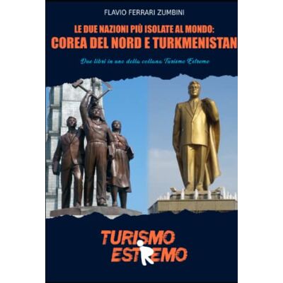 Acer Le due nazioni più isolate al mondo: Corea del Nord e Turkmenistan: Due libri in uno Acer Le due nazioni più isolate al mondo: Corea del Nord e Turkmenistan: Due libri in uno