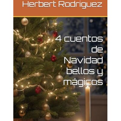 Rodriguez 4 cuentos de Navidad bellos y mágicos Rodriguez 4 cuentos de Navidad bellos y mágicos