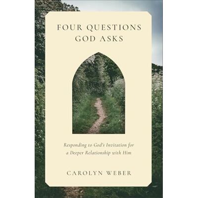 Weber Four Questions God Asks: Responding to God's Invitation for a Deeper Relationship With Him Weber Four Questions God Asks: Responding to God's Invitation for a Deeper Relationship With Him