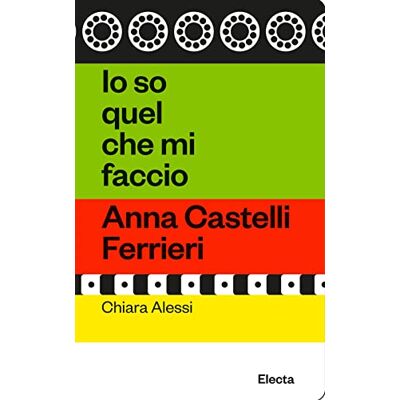 Alessi Io so quel che mi faccio. Anna Castelli Ferrieri Alessi Io so quel che mi faccio. Anna Castelli Ferrieri