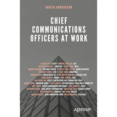 Andersson Chief Communications Officers at Work: Trusted Advisors That Build, Influence, and Protect Organizational Reputations Andersson Chief Communications Officers at Work: Trusted Advisors That Build, Influence, and Protect Organizational Reputations