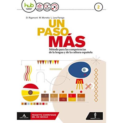 Rigamonti, Daniela Un paso mas. Per le Scuole superiori. Con CD Audio formato MP3. Con e-book. Con espansione online. Con Libro: Cuaderno de lengua (Vol. 2) Rigamonti, Daniela Un paso mas. Per le Scuole superiori. Con CD Audio formato MP3. Con e-book. Con espansione online. Con Libro: Cuaderno de lengua (Vol. 2)