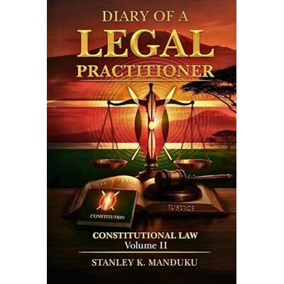 Stanley Diary of a Legal Practitioner: Constitutional Law Volume II Stanley Diary of a Legal Practitioner: Constitutional Law Volume II