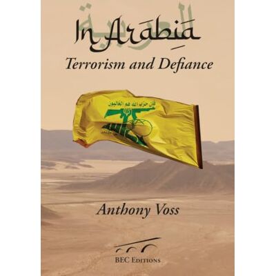 Voss In Arabia: Terrorism and Defiance Voss In Arabia: Terrorism and Defiance