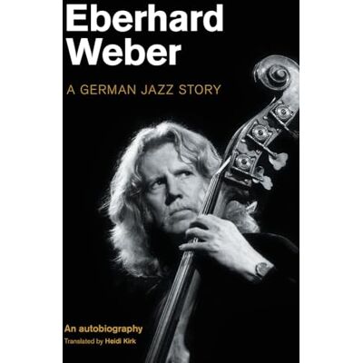 Weber : A German Jazz Story Weber : A German Jazz Story