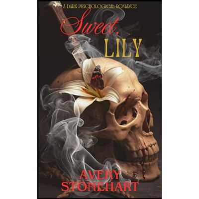 Avery Sweet, Lily: A Dark Psychological Thriller Romance Avery Sweet, Lily: A Dark Psychological Thriller Romance
