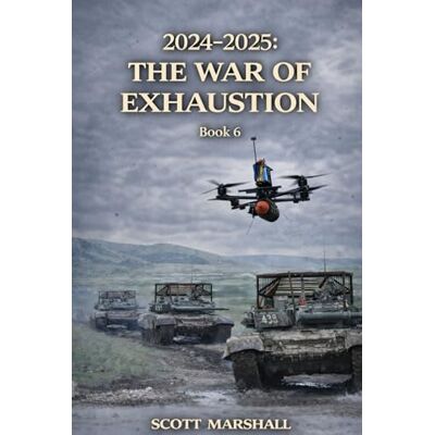 Marshall 2024–2025: The War of Exhaustion: 6 Marshall 2024–2025: The War of Exhaustion: 6