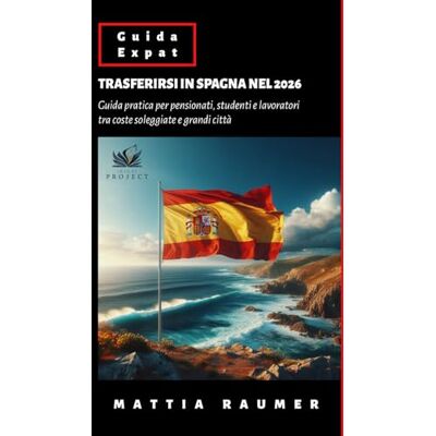 Pro-Ject TRASFERIRSI IN SPAGNA NEL 2026: Guida pratica per pensionati, studenti e lavoratori tra coste soleggiate e grandi città Pro-Ject TRASFERIRSI IN SPAGNA NEL 2026: Guida pratica per pensionati, studenti e lavoratori tra coste soleggiate e grandi città